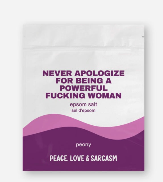 Never Apologize For Being a Powerful Woman | Peony Epsom Salt