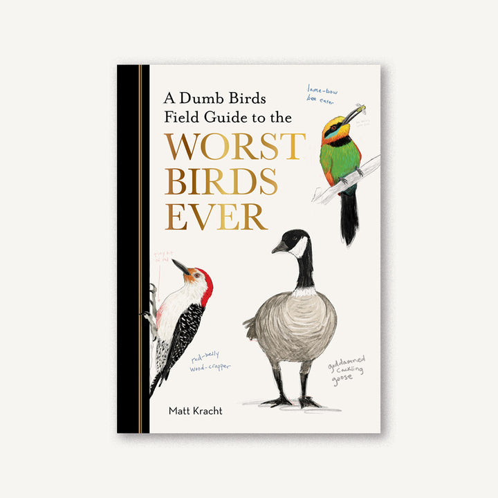 A Dumb Bird's Field Guide to the Worst Birds Ever