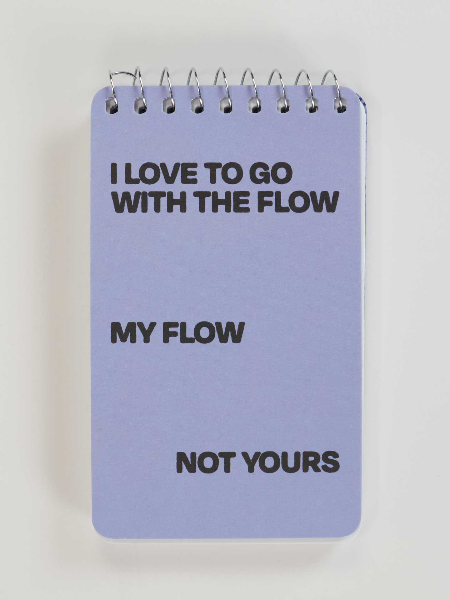 Blue Q Spiral Notebook | I Love To Go With The Flow, My Flow, Not Yours
