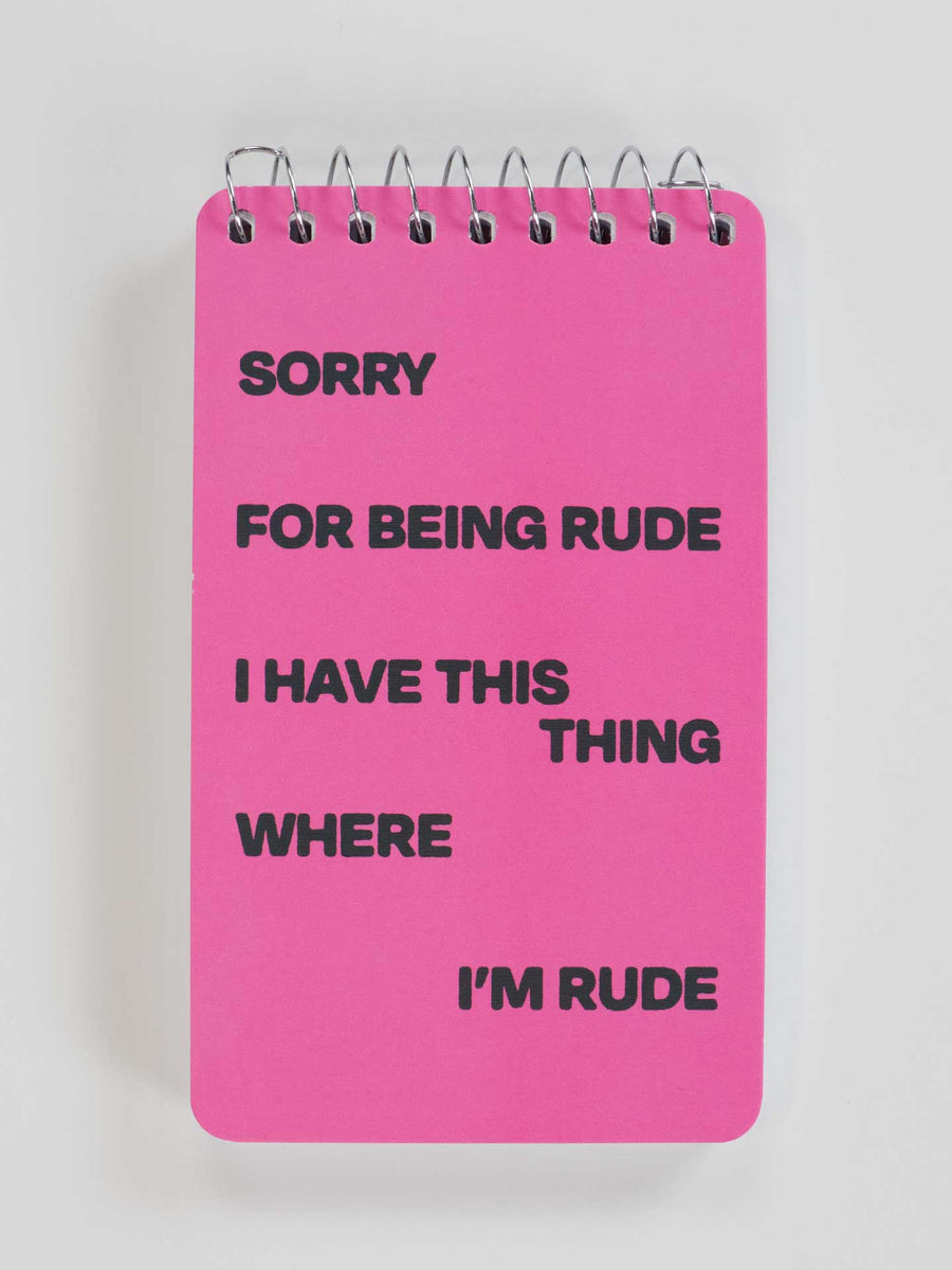 Blue Q Spiral Notebook | Sorry For Being Rude, I Have This Thing Where I'm Rude