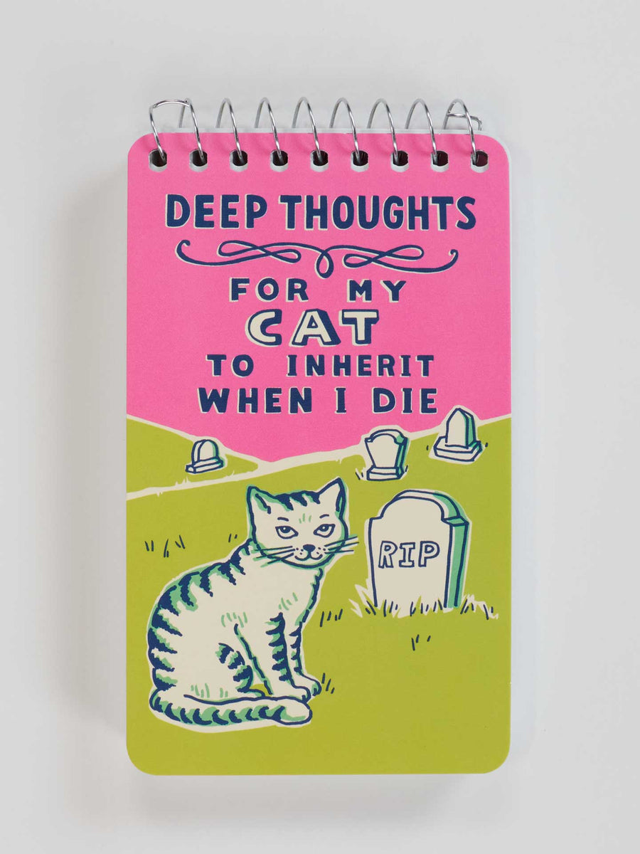 Blue Q Spiral Notebook | Deep Thoughts For My Cat To Inherit When I Die