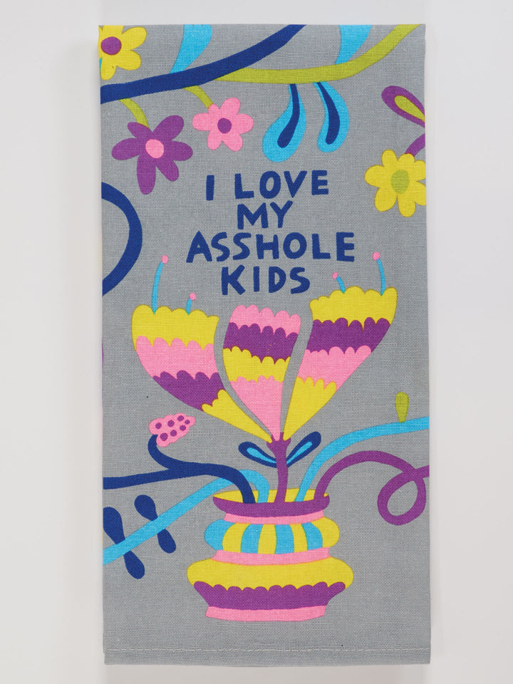 I Love My Asshole Kids Dish Towel | Blue Q