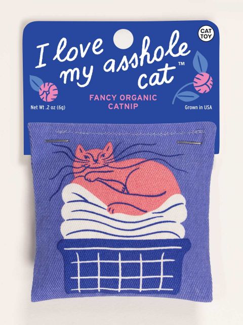 Catnip Toy - I love my asshole cat - Oscar & Libby's