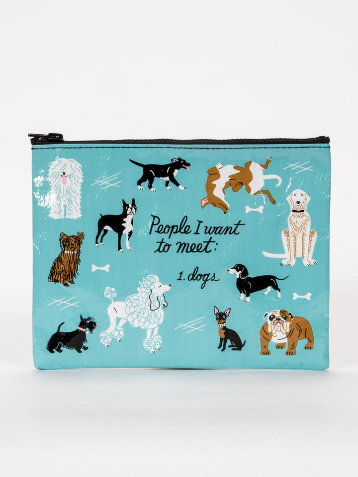 Blue Q | Zipper Pouch | People I Want to Meet: Dogs