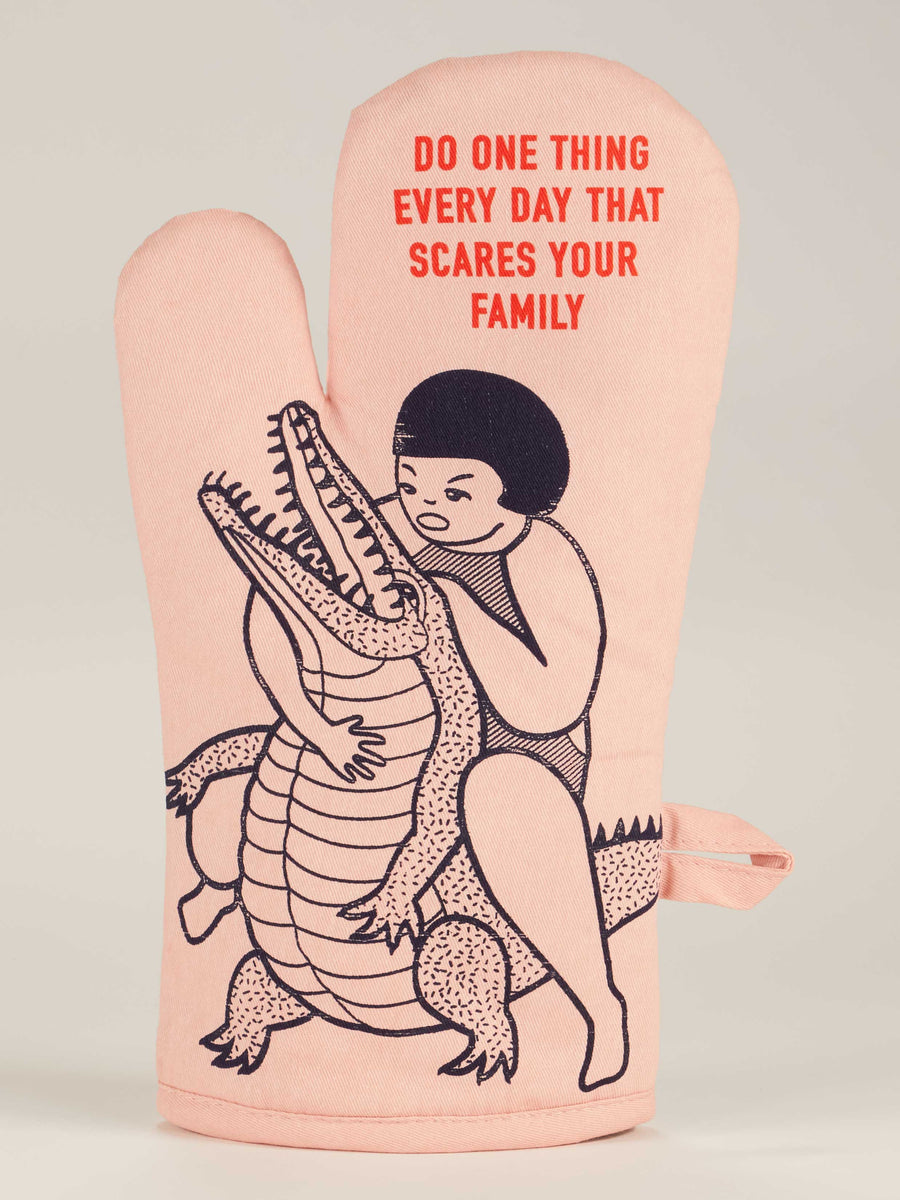 Blue Q | Oven Mitt | Do One Thing Everyday That Scares Your Family