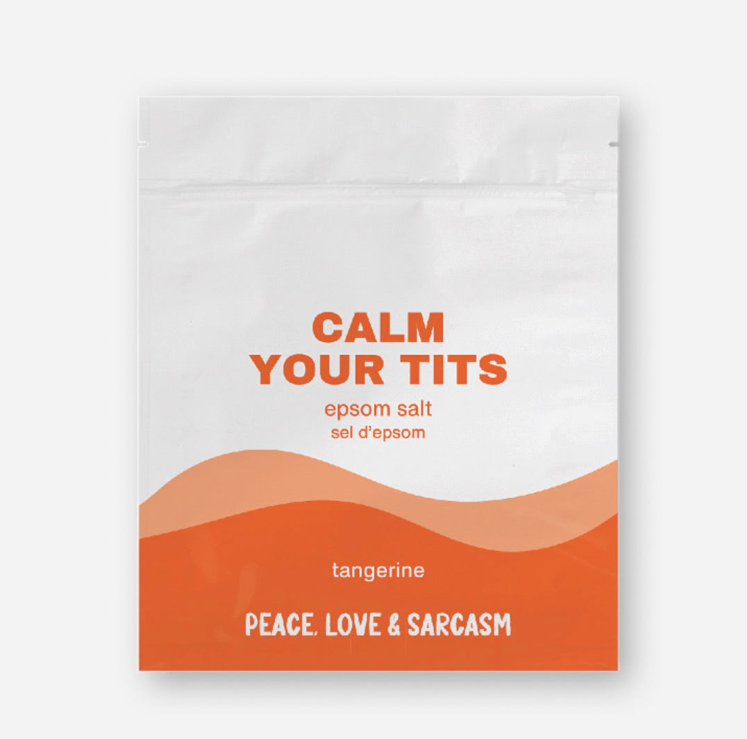 Peace Love & Sarcasm | Calm Your Tits | Tangerine Epsom Salts