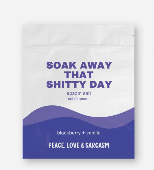 Peace Love & Sarcasm | Soak Away That Shitty Day | Blackberry + Vanilla Epsom Salts