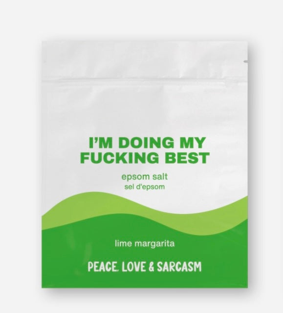 Peace Love & Sarcasm | I'm Doing My Fucking Best | Lime Margarita Epsom Salts
