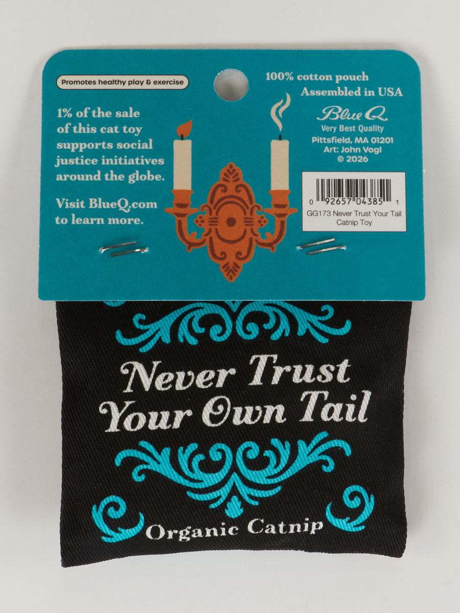Blue Q | Catnip Toy | Never Trust Your Own Tail