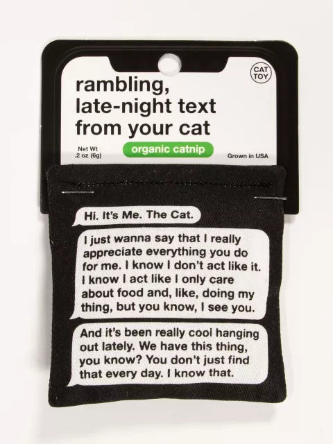 Catnip Toy | Rambling Late-Night Text From Your Cat