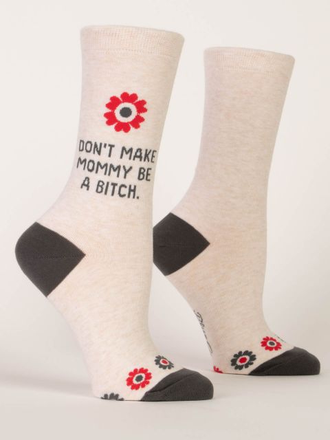 Blue Q | Women's Crew Socks | Don't Make Mommy Be A Bitch Blue Q - Oscar & Libby's