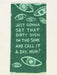 Just Gonna Set That Dirty Dish In The Sink Dish Towel | Blue Q Blue Q - Oscar & Libby's