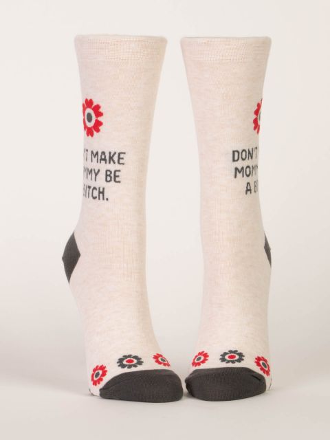 Blue Q | Women's Crew Socks | Don't Make Mommy Be A Bitch Blue Q - Oscar & Libby's