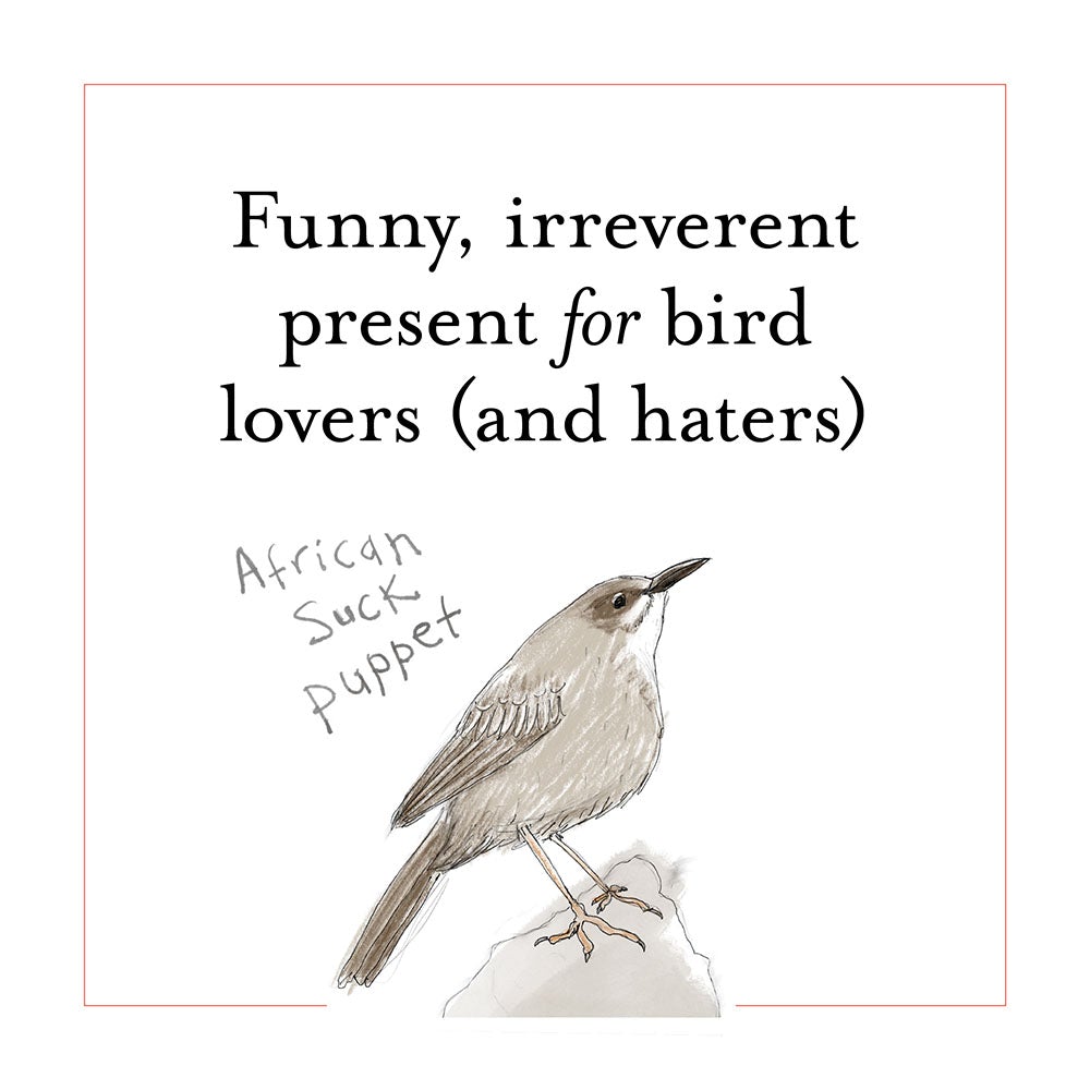 The Field Guide To Dumb Birds of the Whole Stupid World Chronicle Books - Oscar & Libby's