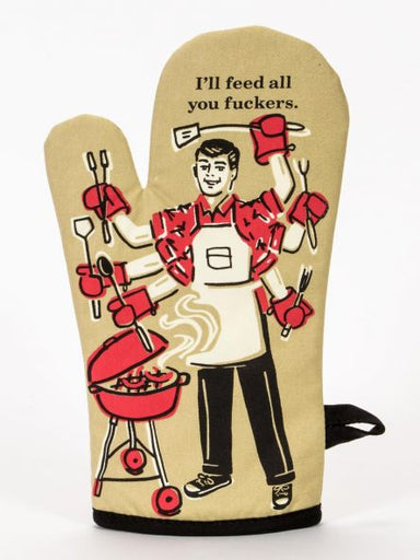 Blue Q Oven Mitt | I'll feed all you fuckers Blue Q - Oscar & Libby's