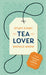 Stuff Every Tea Lover Should Know - Oscar & Libby's