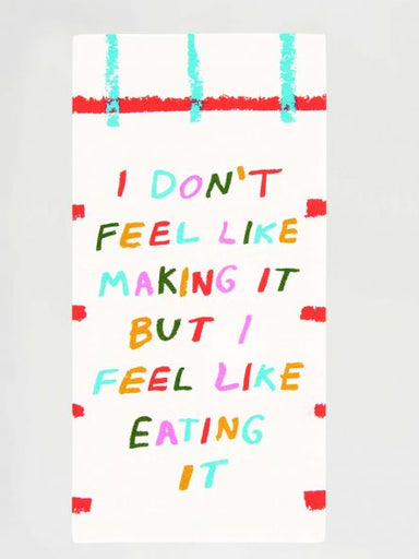 I don't feel like making it.. Dish Towel | Blue Q - Oscar & Libby's